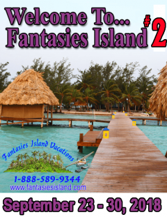 Fantasies Island September 23 - 30, 2018 Takeover