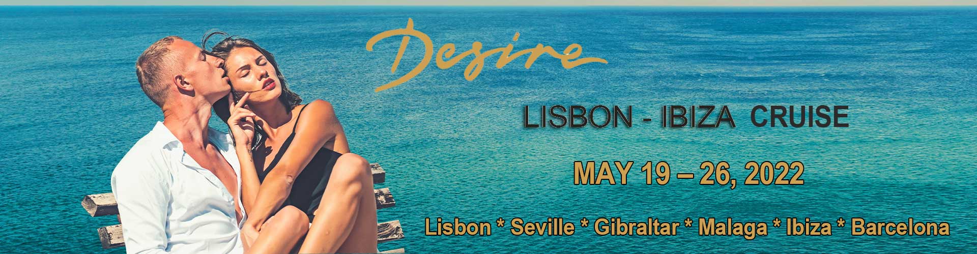 DESIRE LISBON – IBIZA CRUISE